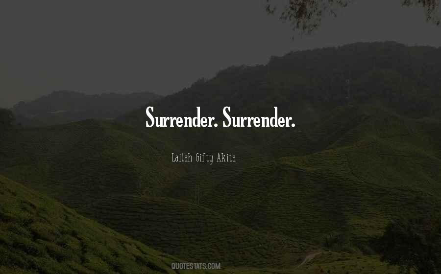 Surrender Life Quotes #798511