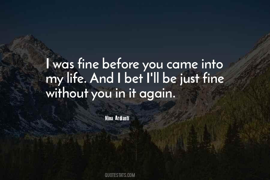 Fine Without You Quotes #233232