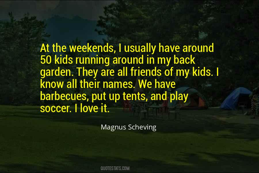 Love Weekends Quotes #1127066