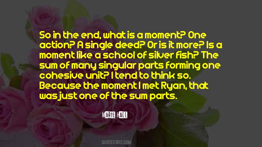 Just One Moment Quotes #391386