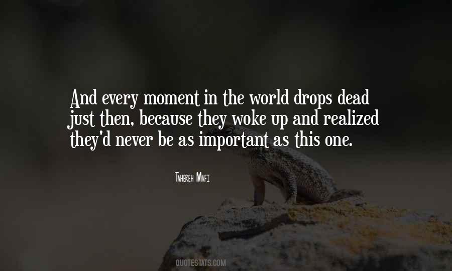 Just One Moment Quotes #604895