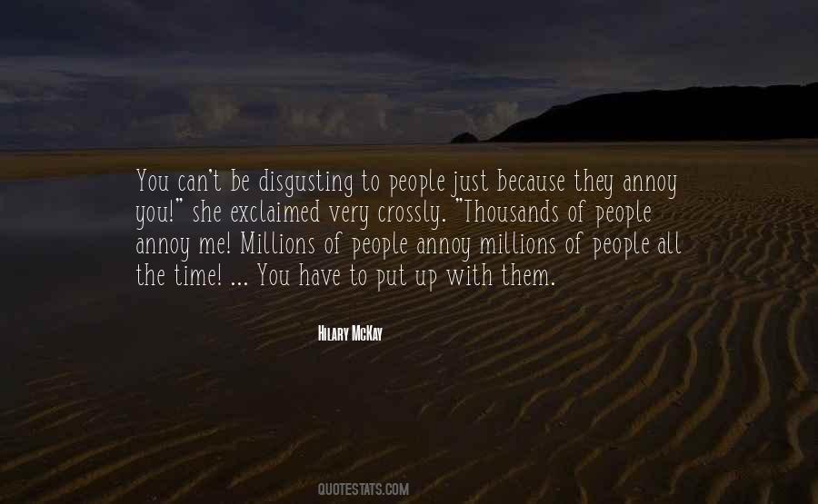 People Annoy Me Quotes #1025989