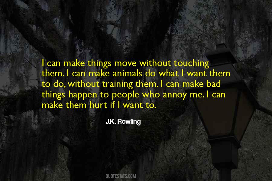 People Annoy Me Quotes #1384450