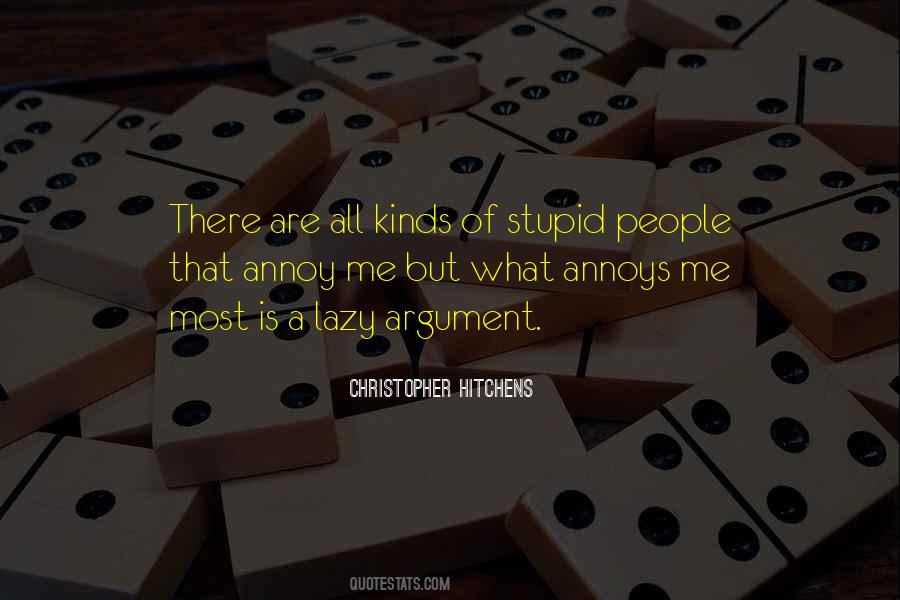 People Annoy Me Quotes #1437046