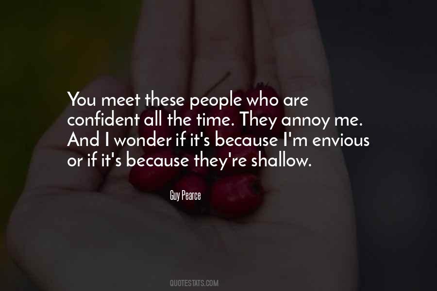 People Annoy Me Quotes #1631719