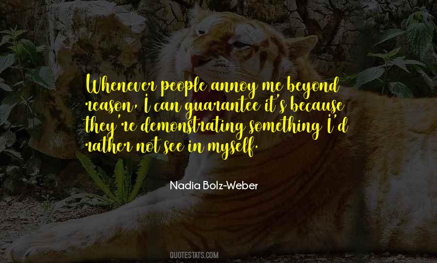 People Annoy Me Quotes #1666066