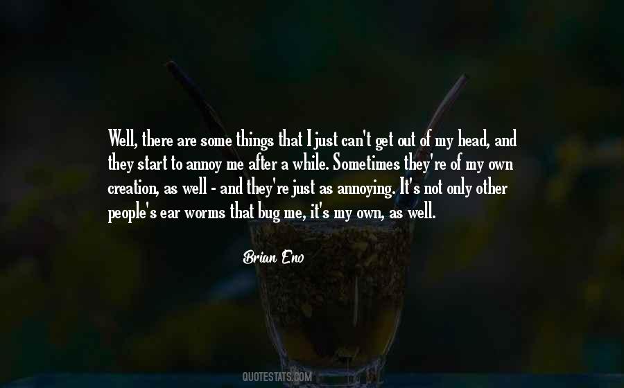 People Annoy Me Quotes #798825