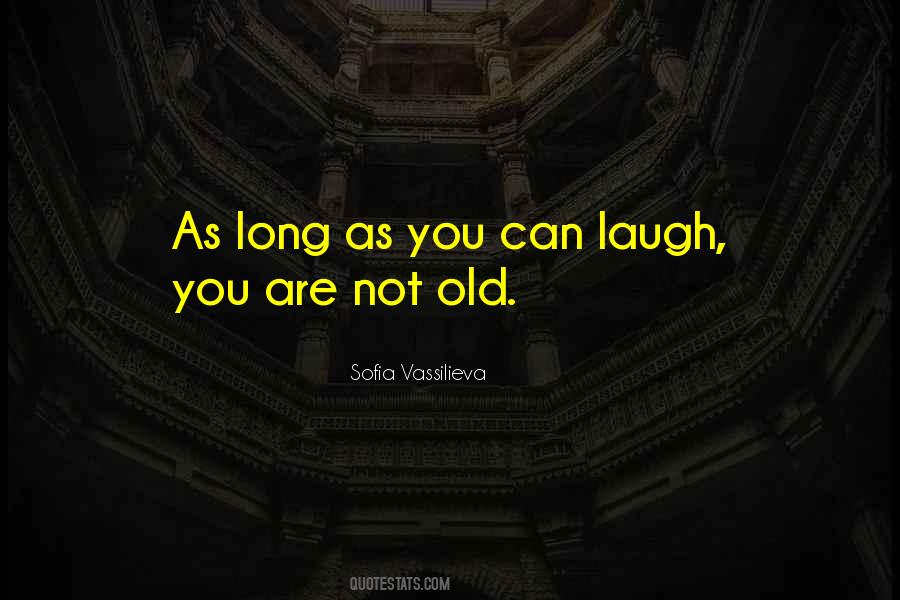 Not Old Quotes #1114971