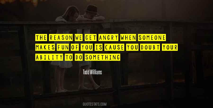 Someone Angry Quotes #1206891