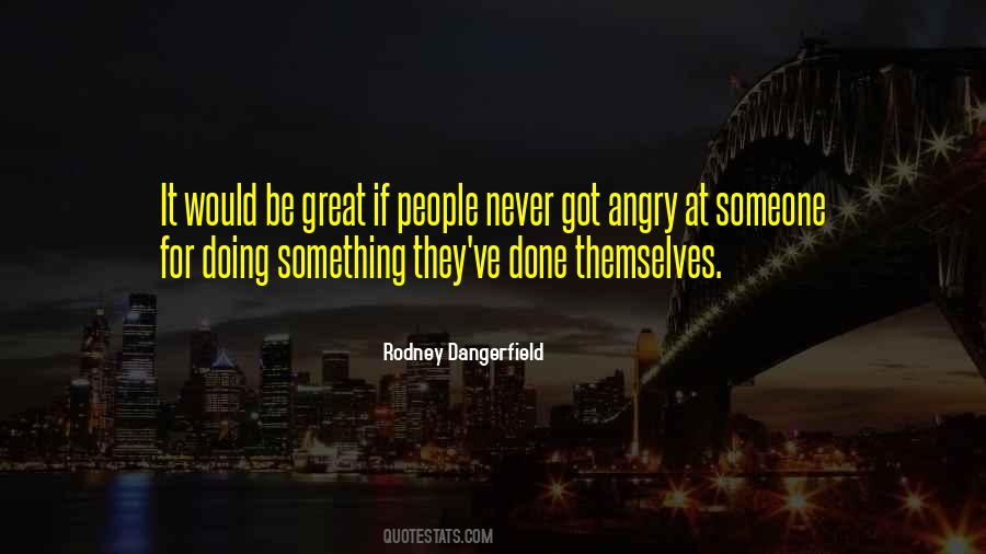 Someone Angry Quotes #443633
