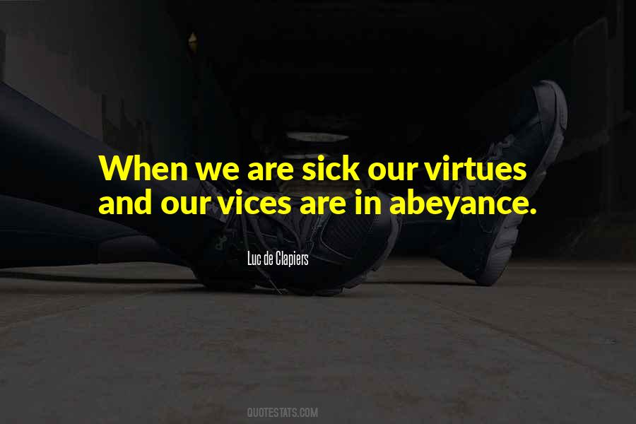 Quotes About Our Vices #163657