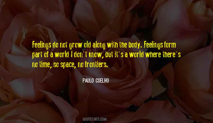 Grow Old Along With Me Quotes #1053187