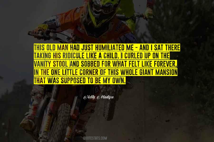 Man Of My Own Quotes #1248583