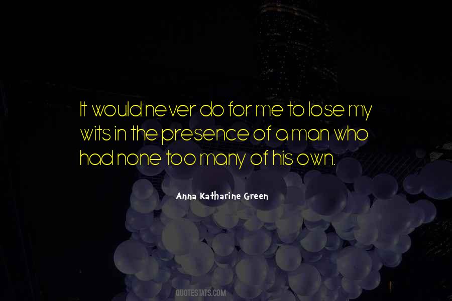 Man Of My Own Quotes #1585733