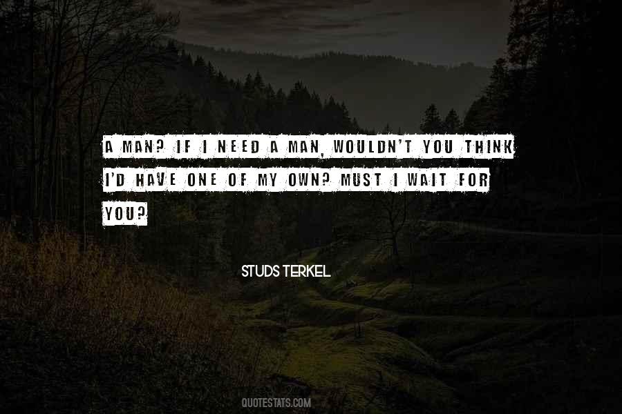 Man Of My Own Quotes #1742022
