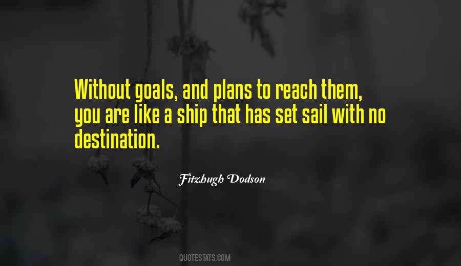 Quotes About Destination Goals #63433