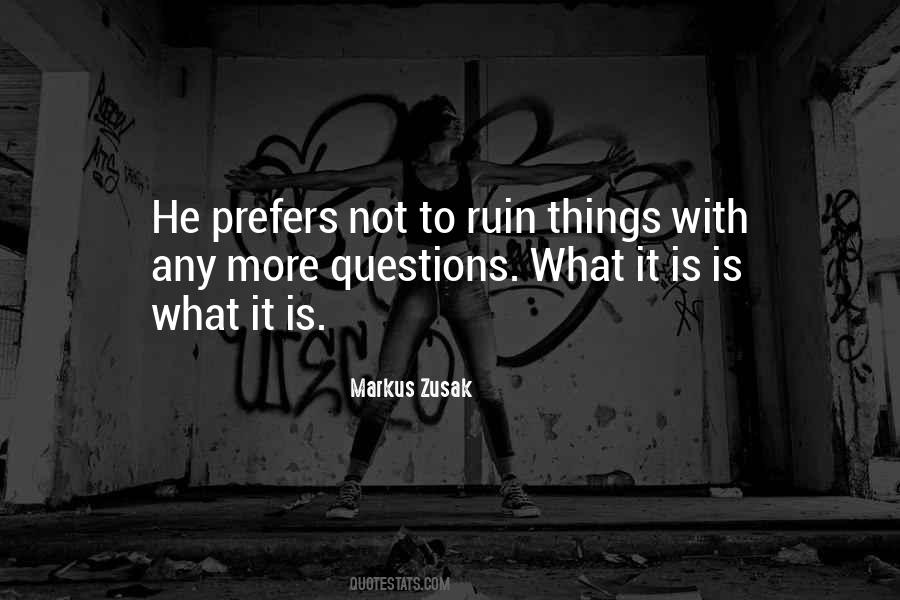 Ruin Things Quotes #1668952