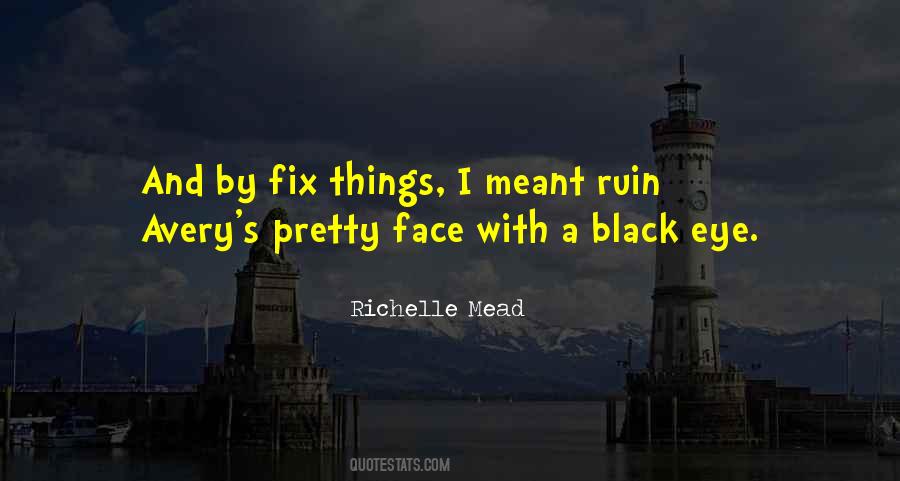 Ruin Things Quotes #379057