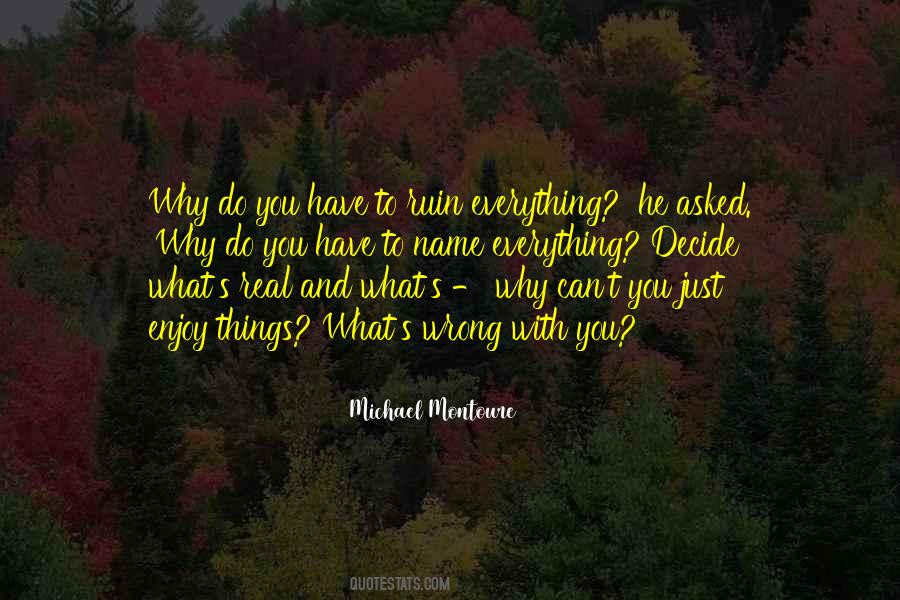 Ruin Things Quotes #459741
