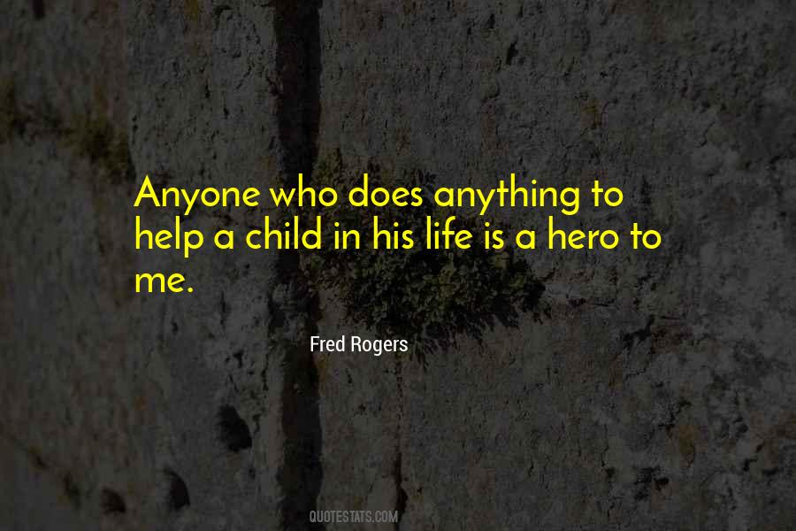 Who Is A Hero Quotes #1429616