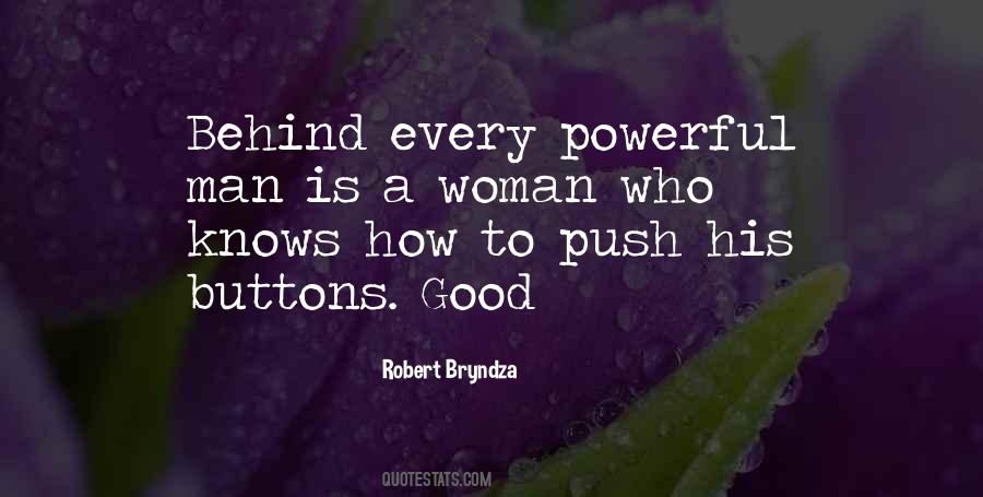 Behind Every Good Woman Quotes #1155837