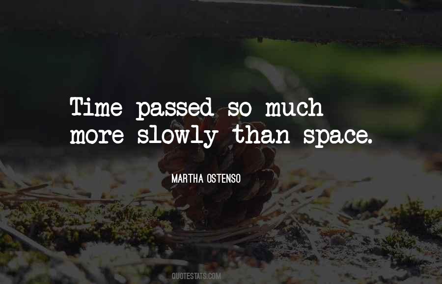 Time Passes So Slowly Quotes #1701357