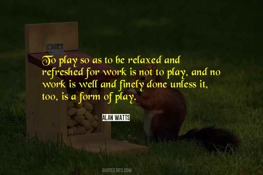 Work As Play Quotes #840908
