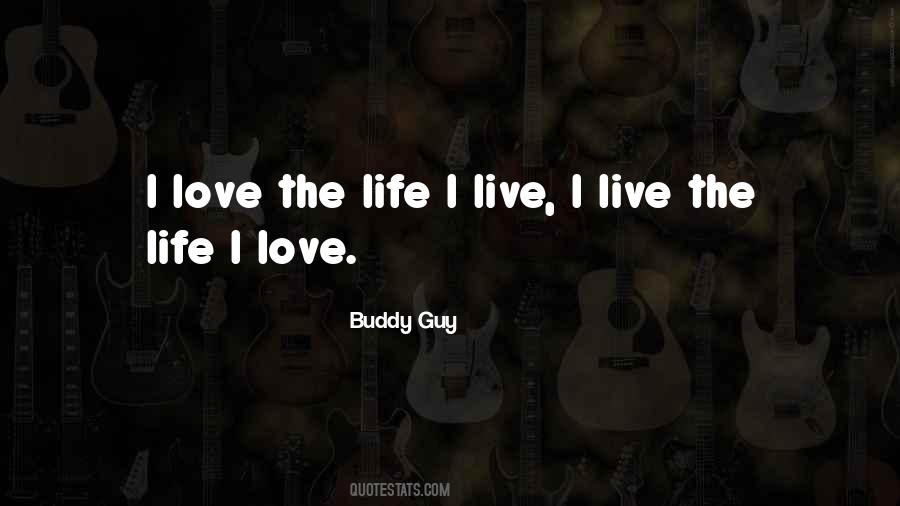 Live The Life Quotes #1675619