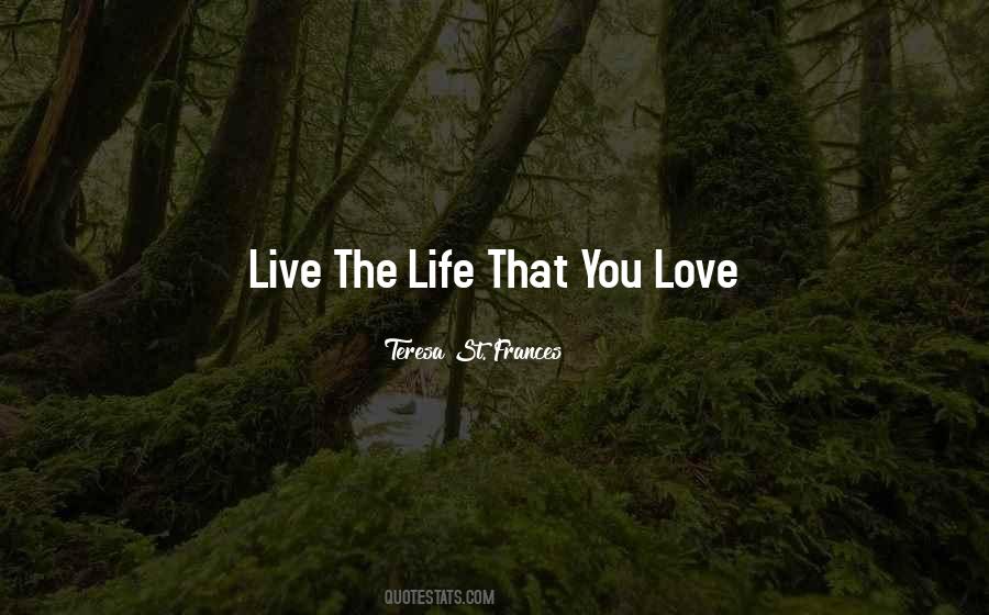 Live The Life Quotes #1778007
