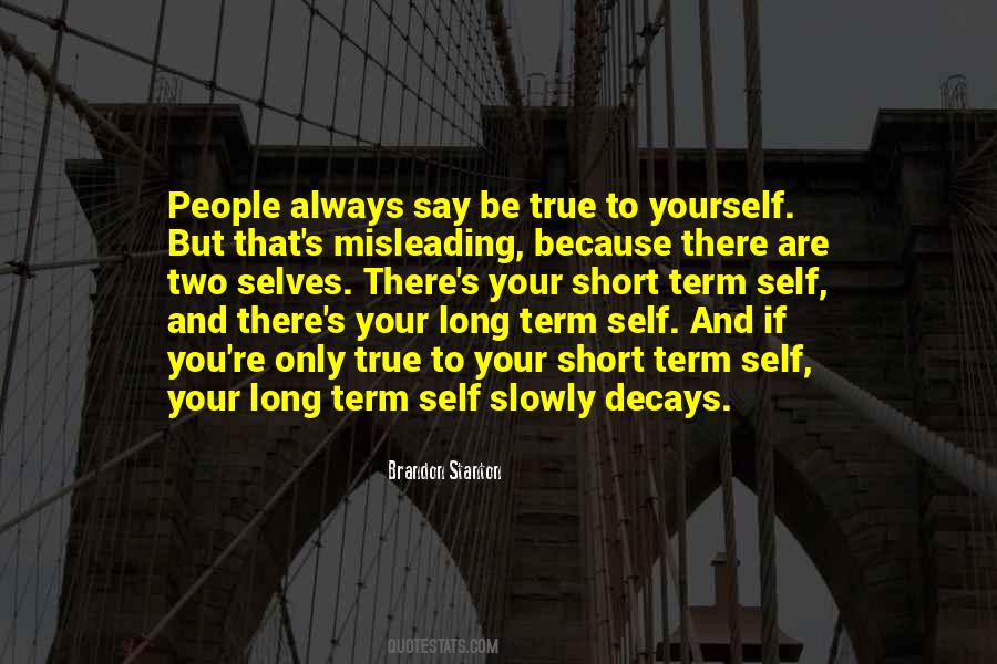 If You Are True Quotes #1569813