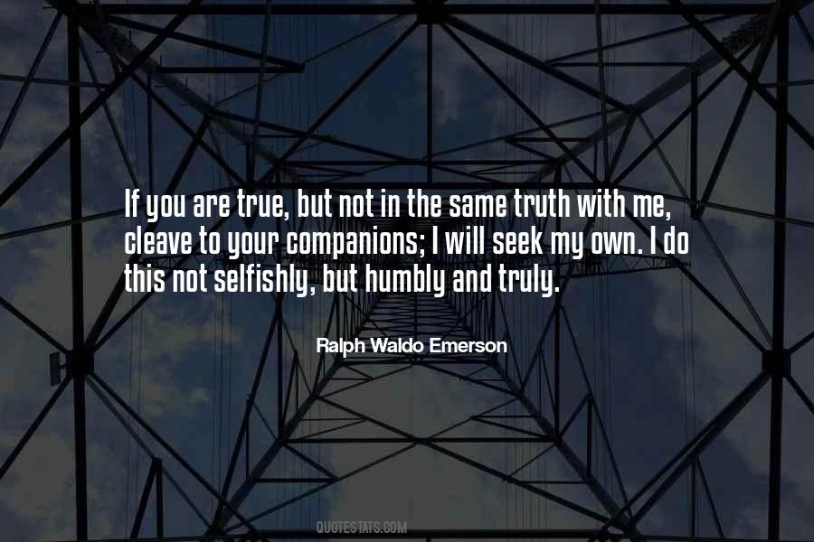 If You Are True Quotes #1819388
