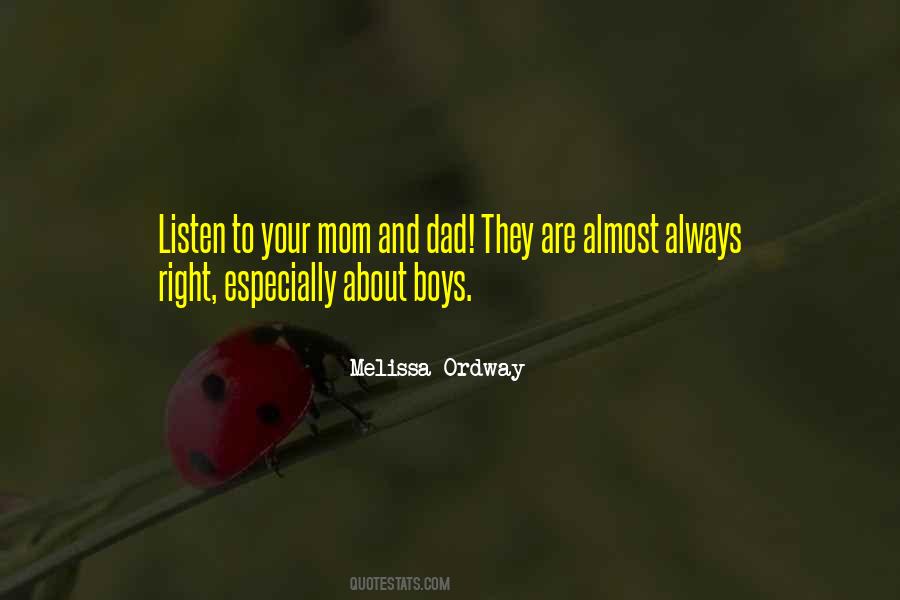 Listen To Your Dad Quotes #836543