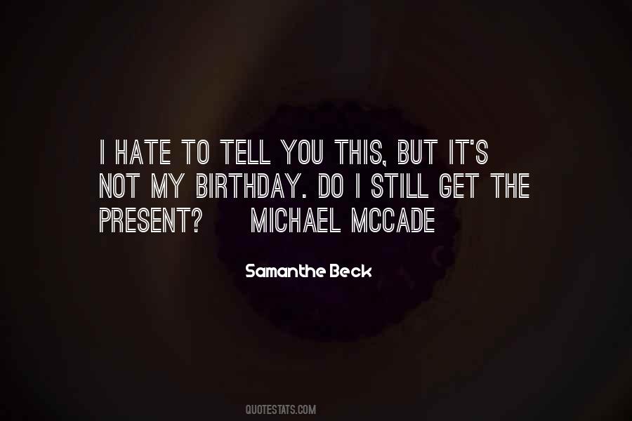 Not My Birthday Quotes #1374325