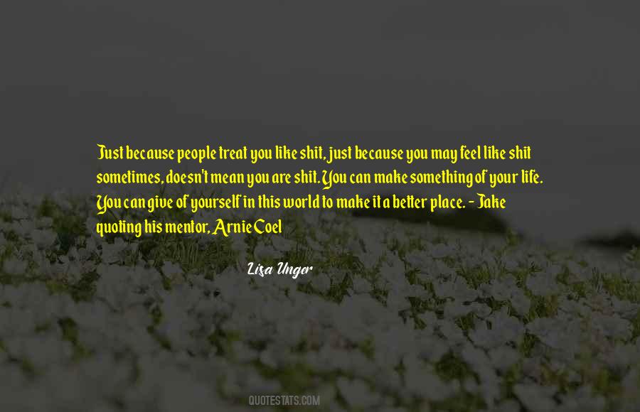 Make Something Of Yourself Quotes #1486012