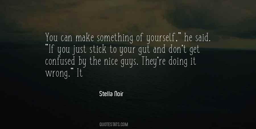 Make Something Of Yourself Quotes #1762363