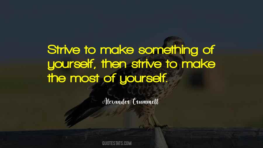 Make Something Of Yourself Quotes #829282