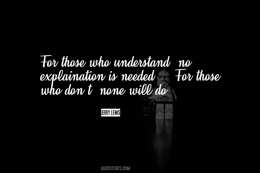 Those Who Understand Quotes #386946