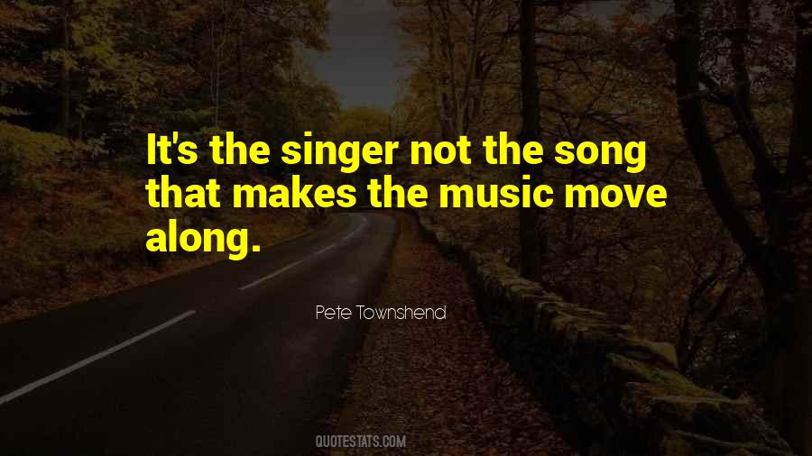 Singer Song Quotes #1462091