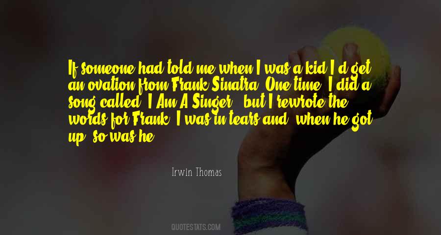 Singer Song Quotes #1576361