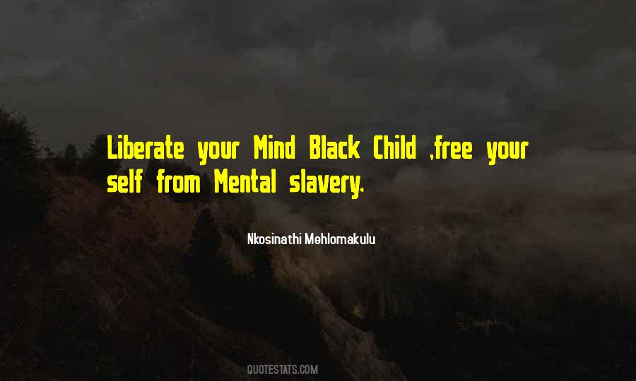 Freedom From Mental Slavery Quotes #27788