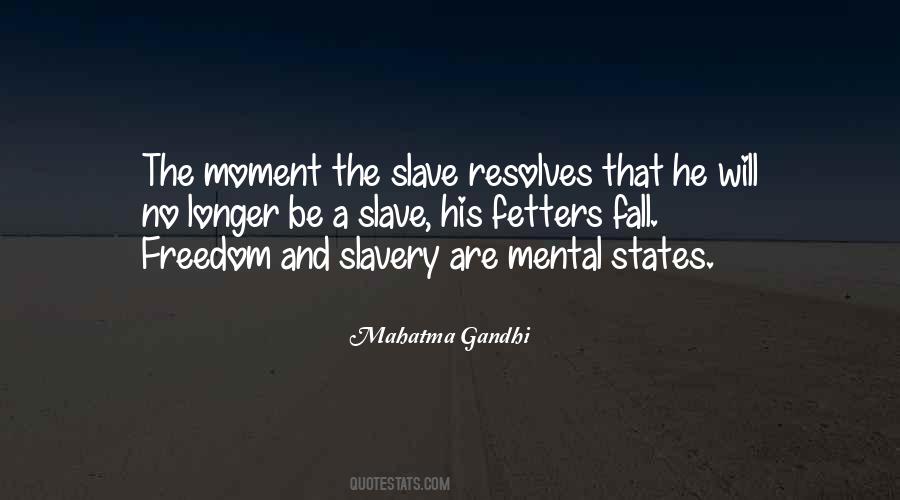Freedom From Mental Slavery Quotes #432303
