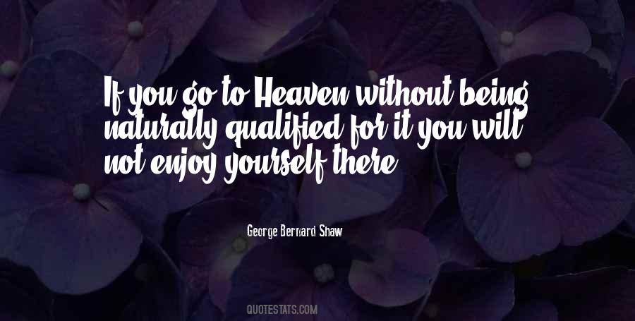Go To Heaven Quotes #1025201