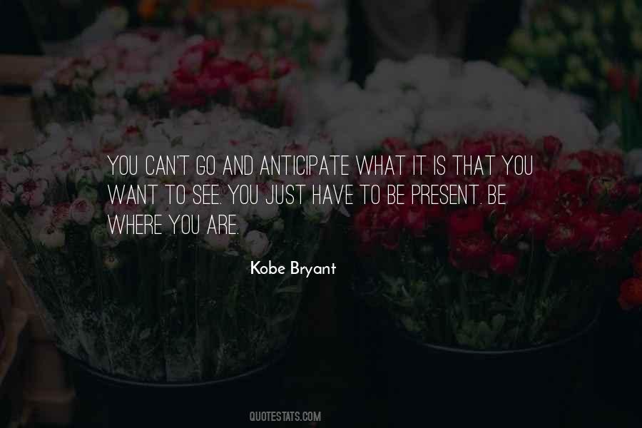 You Can Be What You Want To Be Quotes #1002776