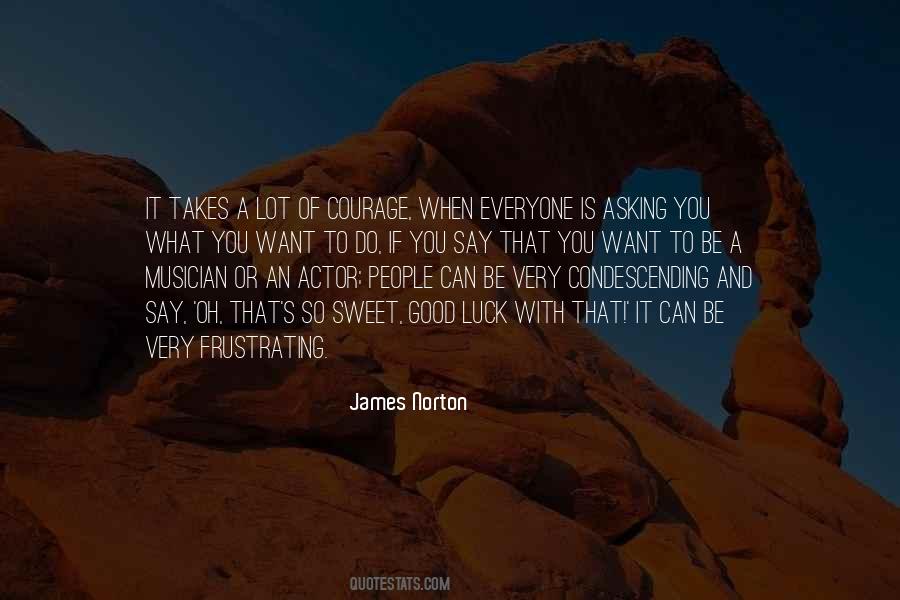 You Can Be What You Want To Be Quotes #1073044