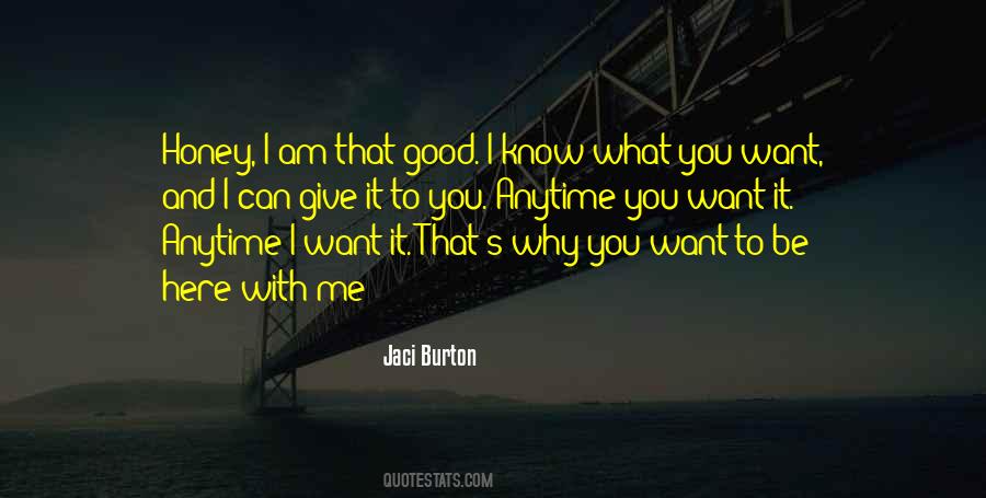 You Can Be What You Want To Be Quotes #1166629