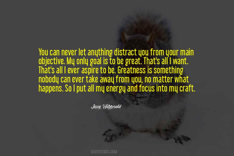 You Can Be What You Want To Be Quotes #1226455