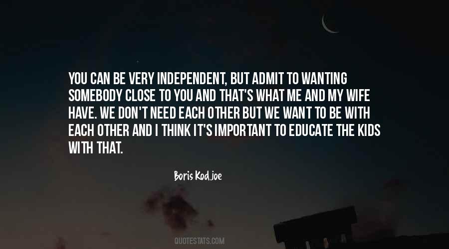 You Can Be What You Want To Be Quotes #241750