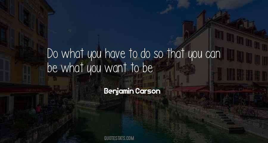 You Can Be What You Want To Be Quotes #448742