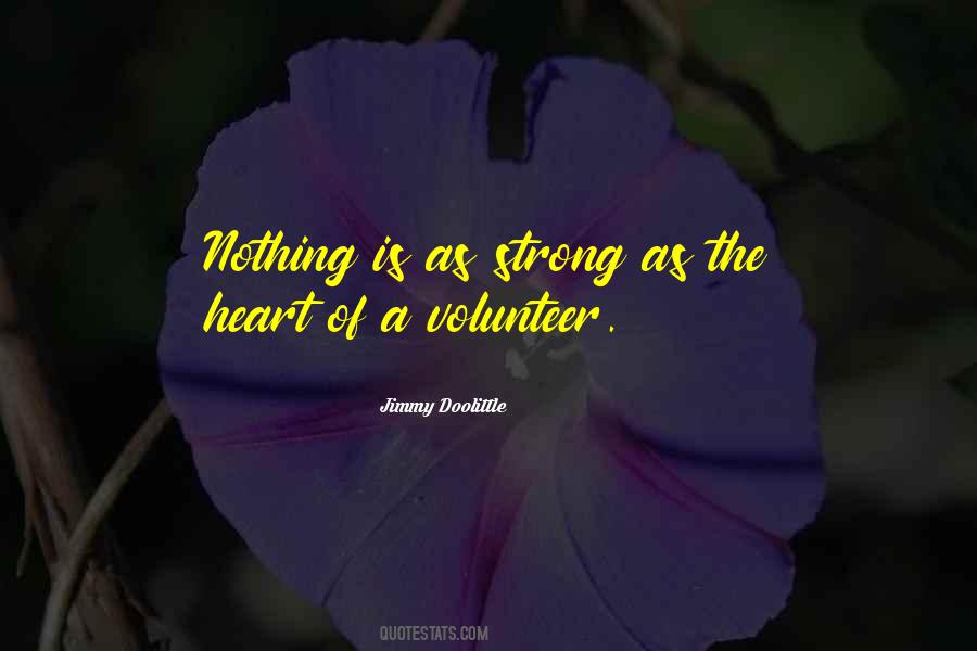 Heart Of A Volunteer Quotes #1034973