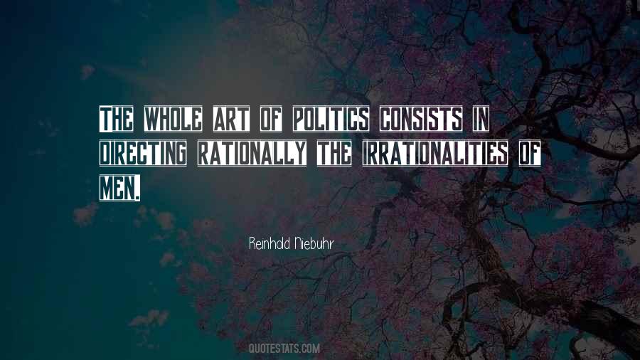 The Art Of Politics Quotes #1136701